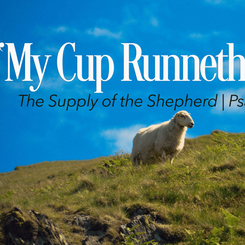 My Cup Runneth Over | Pastor Bruce Burkett