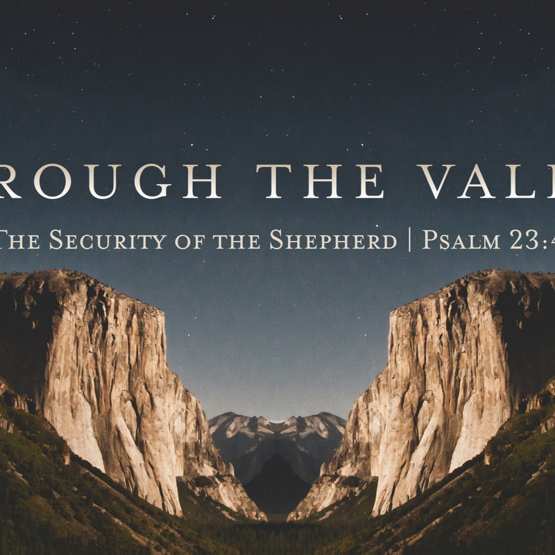 Through the Valley | Pastor Bruce Burkett