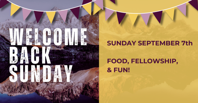 WELCOME BACK CELEBRATION SUNDAY