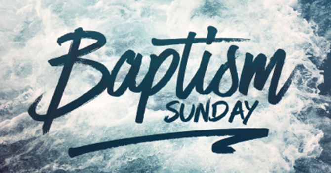 Baptism Sunday 