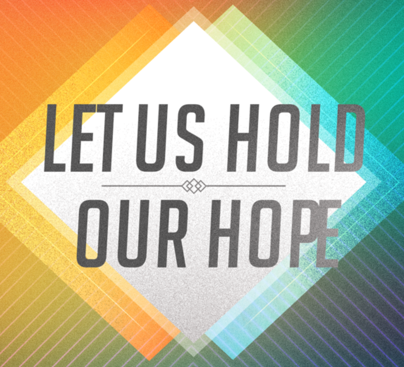 Let Us Hold Hope
