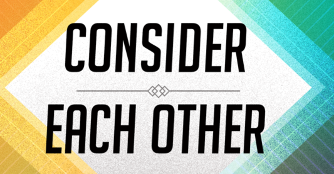 Let Us Consider Each Other