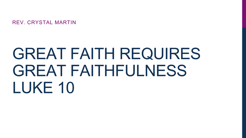 Great Faith Requires Great Faithfulness