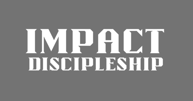 IMPACT Discipleship