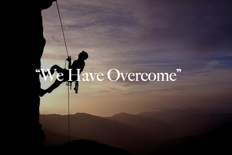 "We Have Overcome"