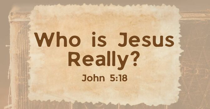 Who Is Jesus Really?