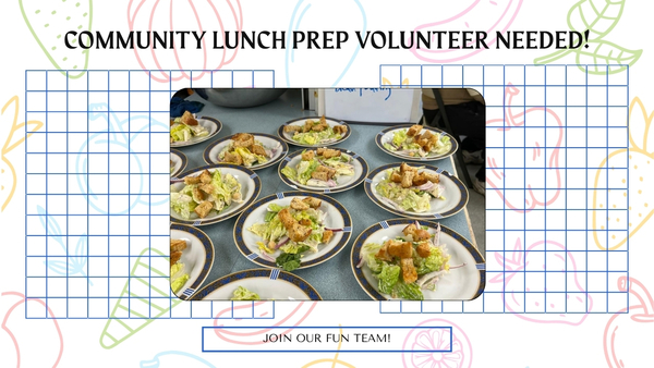 Community Luncn Prep Volunteer Needed