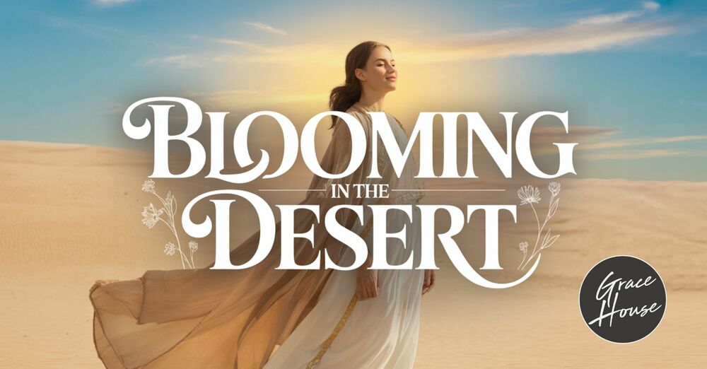Blooming in the Desert