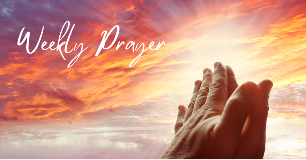 Weekly Prayer for July 20, 2025