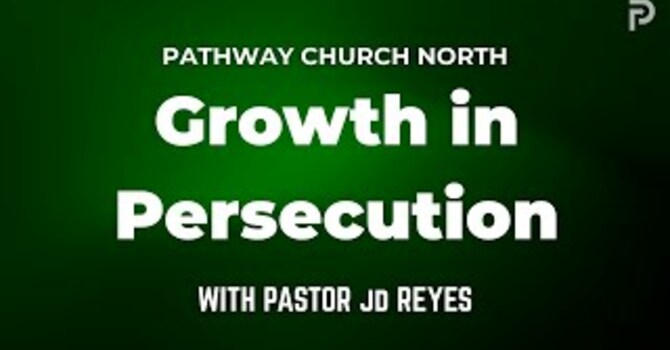 Growth in Persecution | Crecimiento en la Persecución | Pastor JD Reyes