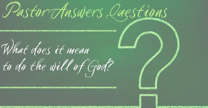 What does it mean  to do the will of God? image