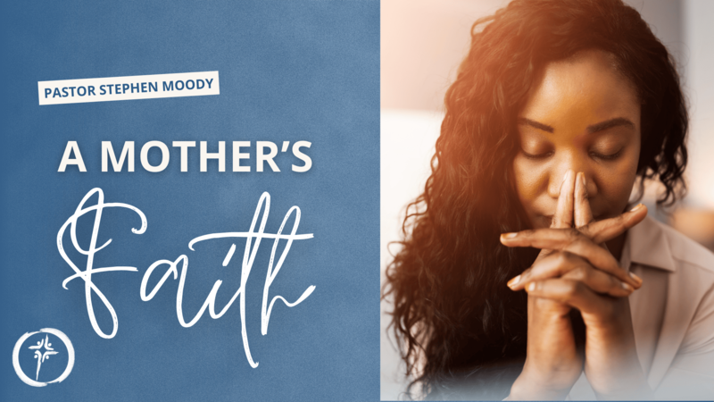 A Mother's Faith