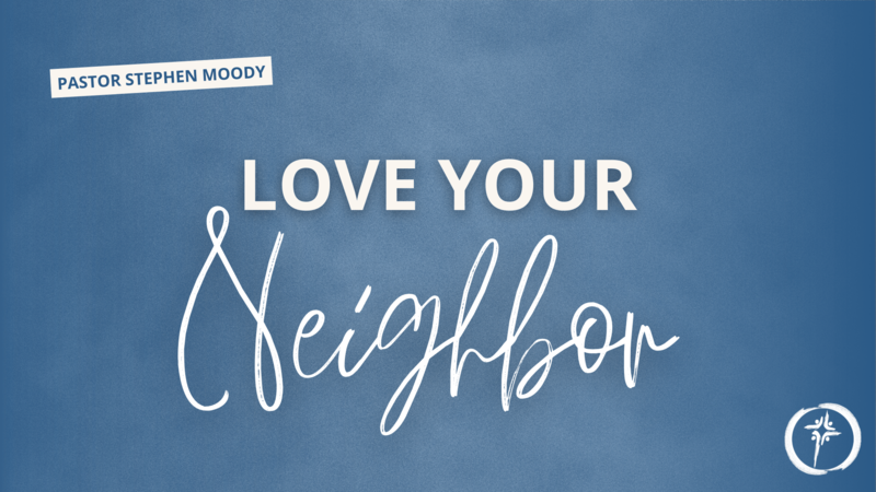 Love Your Neighbor