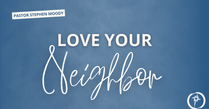 Love Your Neighbor