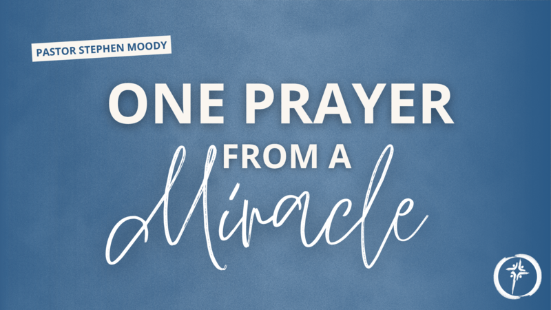 One Prayer Away From a Miracle