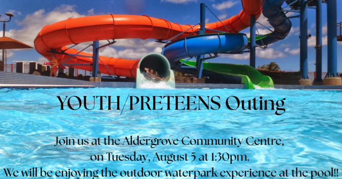 Youth/Preteens Summer Outing