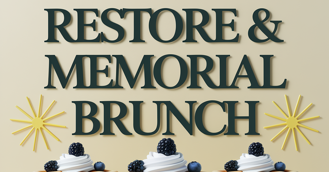 Restore And Memorial Brunch Saturday Aug. 16th 10-12pm In the Gym