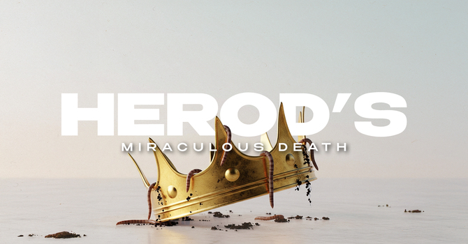Herod’s Miraculous Death