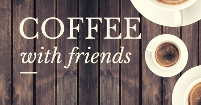 Coffee with Friends