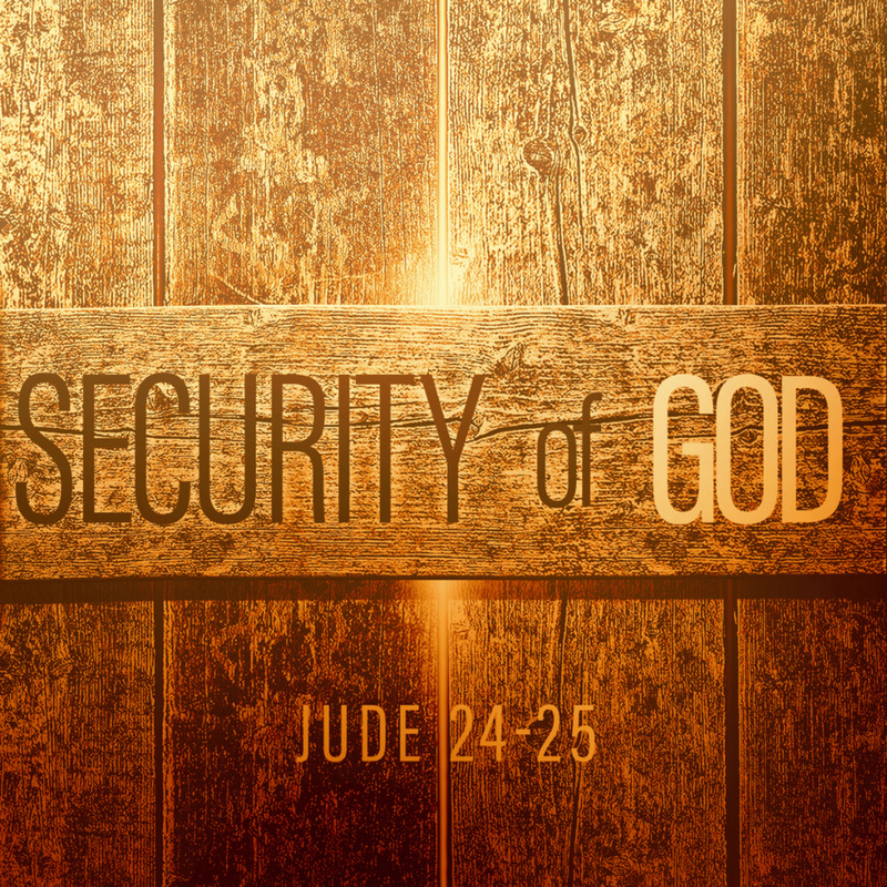 The Security Of God | Pastor Bruce Burkett