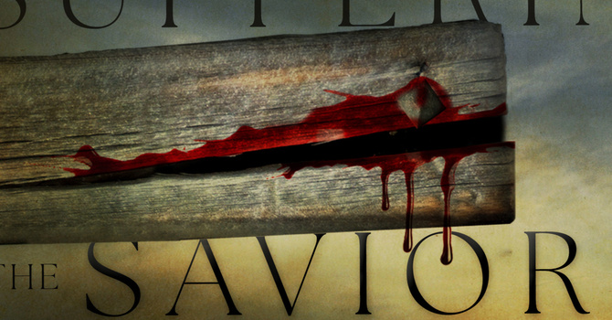 Suffering of the Savior | Pastor Bruce Burkett