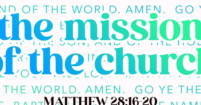 The Mission Of The Church | Pastor Bruce Burkett
