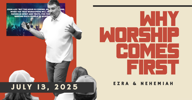 Worship Comes First