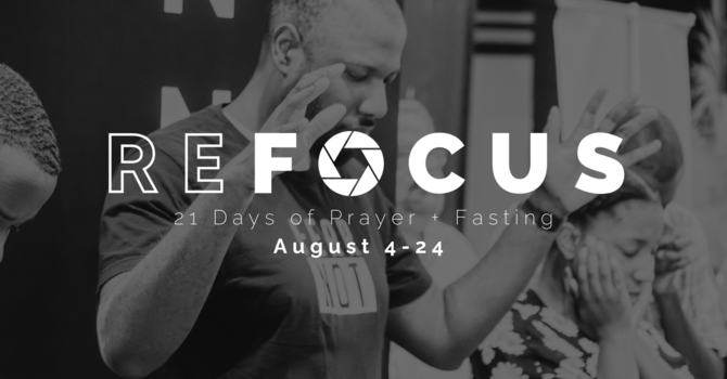 Refocus: 21 Days of Prayer