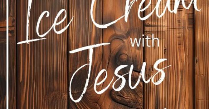 Ice Cream With Jesus