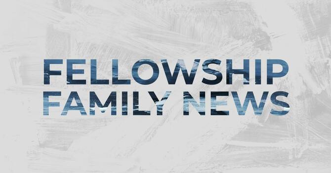 Fellowship Family News | 6.30.2025 image