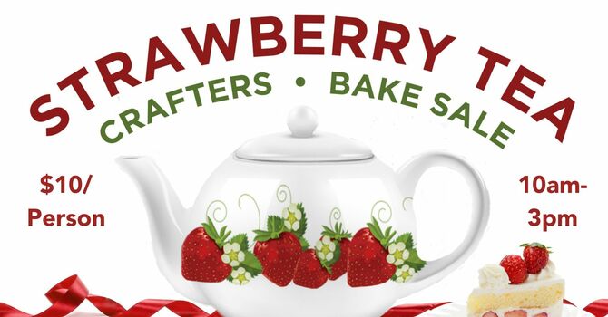 Strawberry Tea & Craft Fair June 21st @ 10 am image