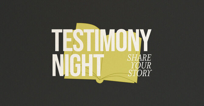 Testimony Night