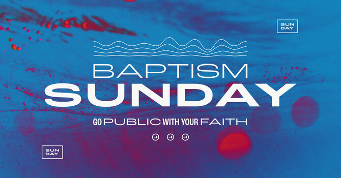 Water Baptism Sunday