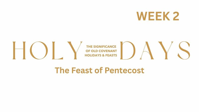 Holy Days - The Feast of Pentecost