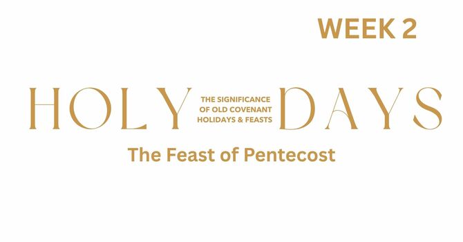 Holy Days - The Feast of Pentecost
