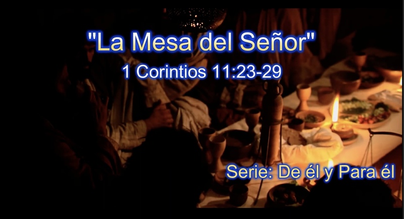 La Mesa del Señor - Texto: 1 Corintios 11:23-29