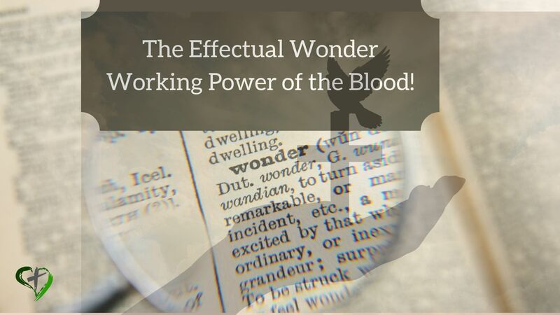 The Effectual Wonder Working Power of the Blood!