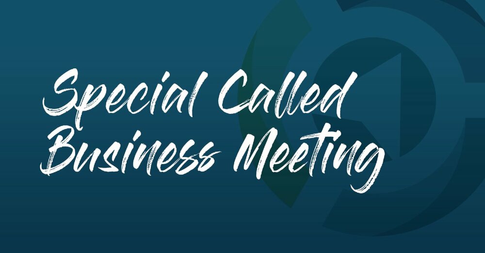 Special Called Business Meeting