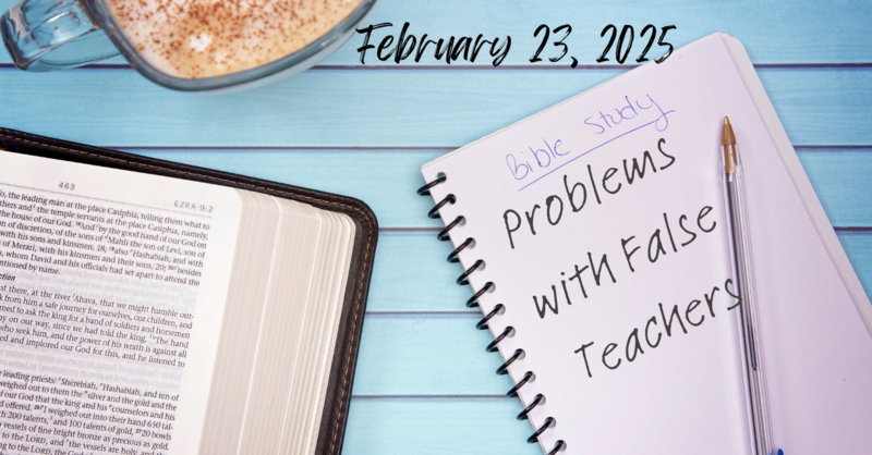 Problems with False Teachers