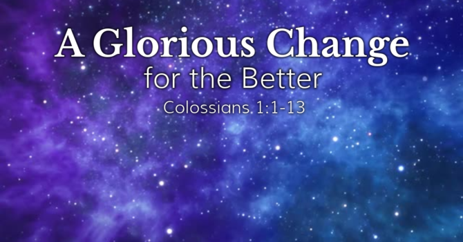 A Glorious Change for the Better