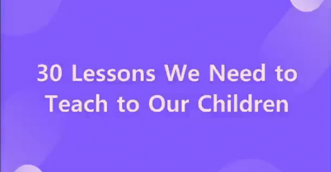30 Things to Teach Your Children