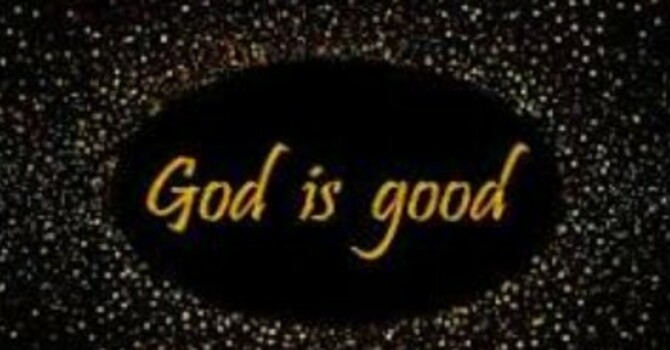 Because God Is Good