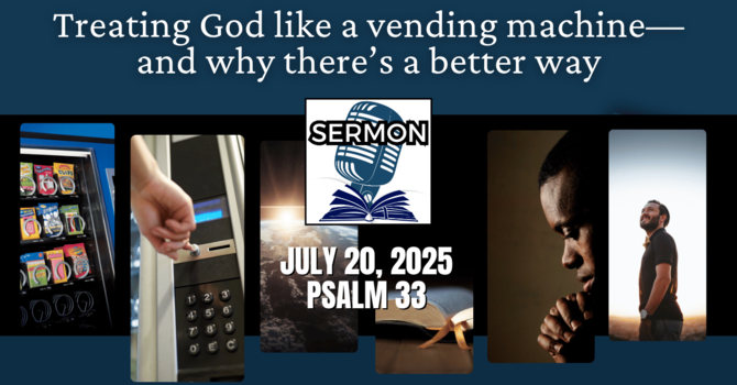 Treating God like a vending machine—and why there’s a better way