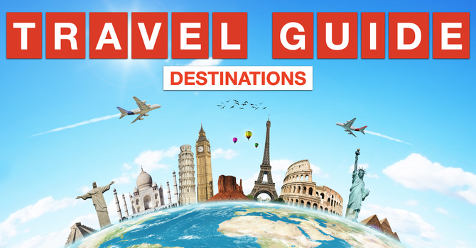 Travel Guide: Destinations