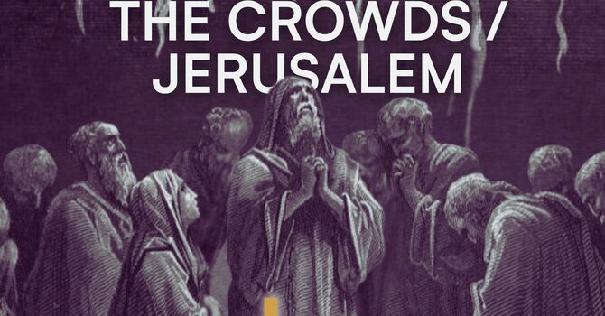 The Crowds/Jerusalem
