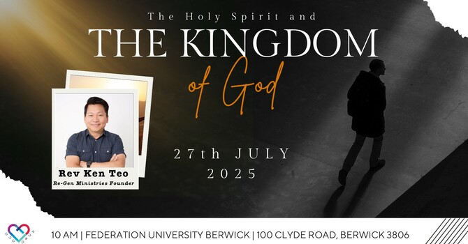 This Week's Sermon: "The Holy Spirit and the Kingdom of God" by Rev. Ken Teo image