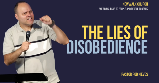 The 3 Lies of Disobedience