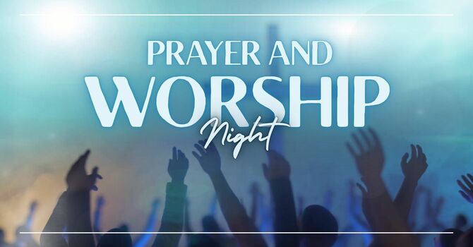 Prayer and Worship Night