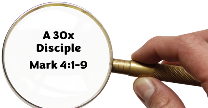 A 30x Disciple