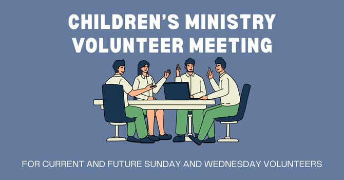 Children's Ministry Volunteer Meeting